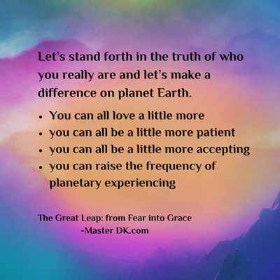 quote from Master Djwhal Khul teaching The Great Leap from Fear into Grace