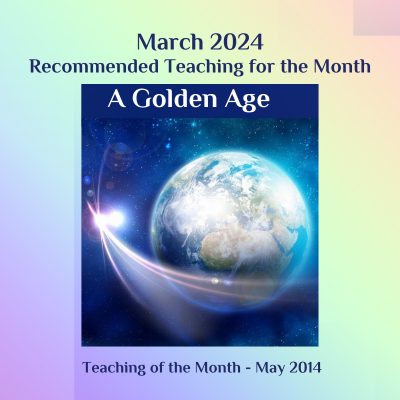A Golden Age teaching-May 2014 & March 2024