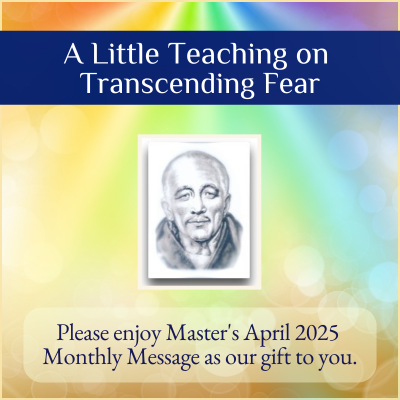 A little teaching on transcending fear April 2025