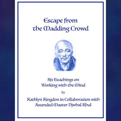 Escape from the Madding Crowd 6 teachings on working with the mind