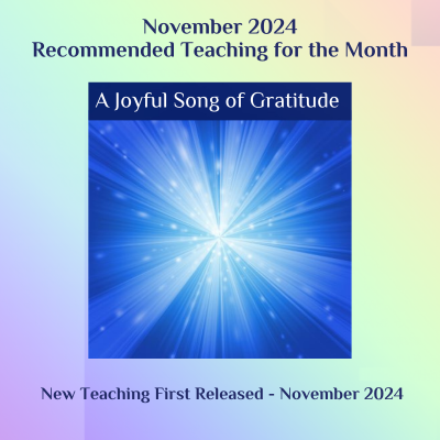 November 2024 New Teaching “A Joyful Song of Gratitude”