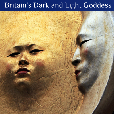 Britain's Dark and Light Goddess