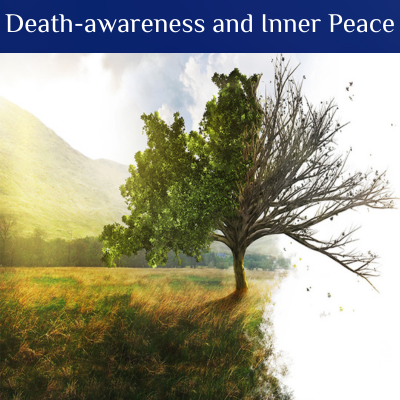 Death awareness and Inner Peace