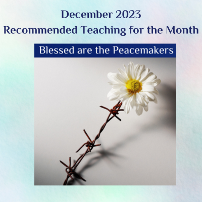 Blessed are the Peacemakers-Dec 2023 Recommended Teaching