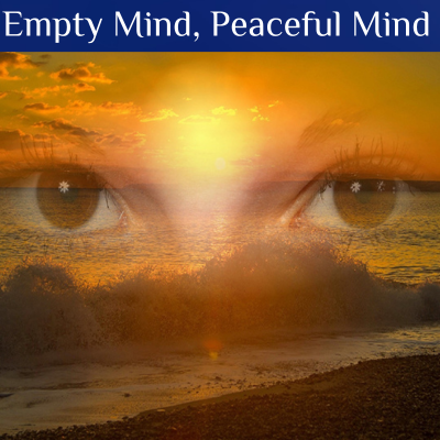 Empty Mind Peaceful Mind