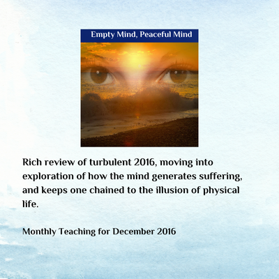 teaching-Empty Mind, Peaceful Mind December 2016