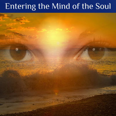 Entering the Mind of the Soul