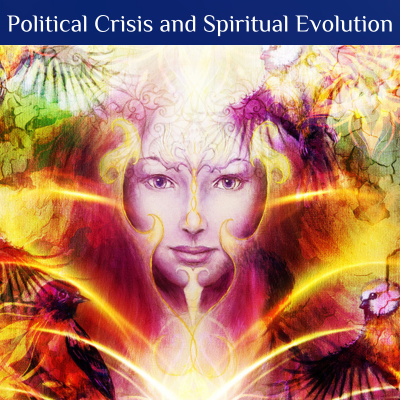 Political Crisis and Spiritual Evolution