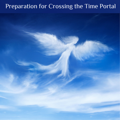 Preparation for Crossing the Time Portal