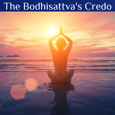 The Bodhisattva's Credo