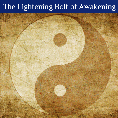 The Lightening Bolt of Awakening