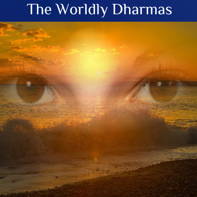 The Worldly Dharmas